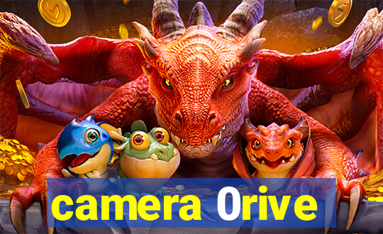camera 0rive